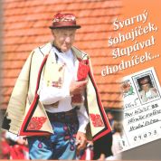 Švarný šohajíček, šlapával chodníček